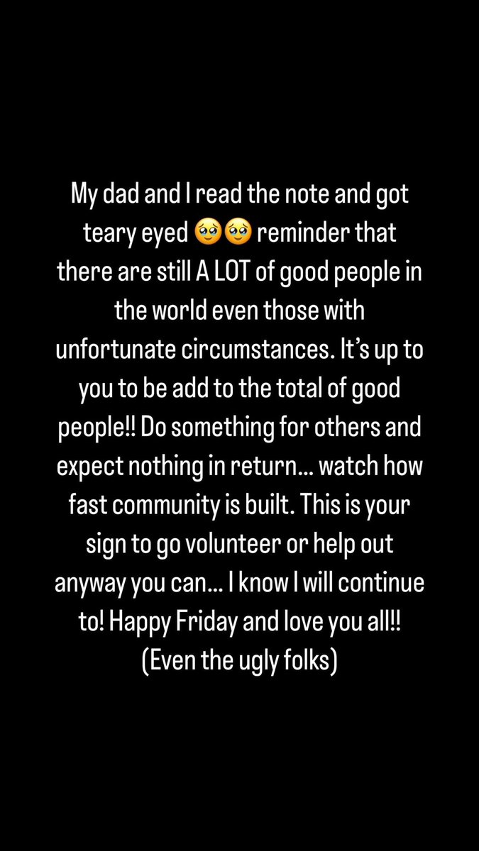 Quick story for yall!! Be a good person and help others anyway you can. We are in control of our future. God bless and Happy Friday 🖤