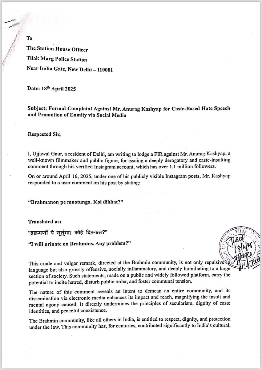 ujjawalgaur_'s tweet photo. Anurag Kashyap Booked for Caste Slur!

I have filed a formal complaint against filmmaker Anurag Kashyap at Tilak Marg Police Station, New Delhi, yesterday.
The complaint pertains to his casteist remark, "Brahmanon pe mootunga. Koi dikkat?" which has deeply hurt public sentiment and promotes enmity in a diverse society.

Mr. Kashyap's statement is an affront to the principles enshrined in the Constitution and constitutes punishable offences under Sections 194, 195, 354, 356 and 357 of the Bharatiya Nyaya Sanhita and other statues.

This complaint is not just a legal formality but rather it is a sharp and rightful dissent against his casteist and disgraceful comment: "Brahman par mootunga, koi dikkat?" 

Well, Mr. @anuragkashyap72 here's your DIKKAT.

When your creativity starts to stink of hate, the law doesn't just watch, it acts. Mr. Kashyap may have personal disagreements with certain individuals and that's normal in any society. But dragging an entire community into his frustration and making vile remarks like "urinating on Brahmins" is not just unacceptable, it's disgraceful. Disagreement is one thing and degrading an entire community is another. And when that line is crossed, the law will definitely respond, firmly and without hesitation.

No one, no matter how woke, intellectual or well known he/she is, has the license to defame any community, especially not in the name of Freedom of Expression!

#Anurag_kashyap #AnuragKashyap10 #BrahminHatred #brahmingenes