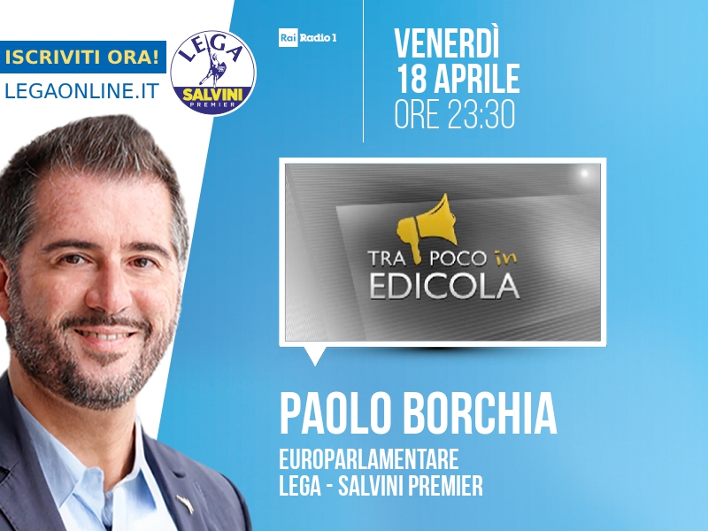 Noiconsalvini's tweet photo. Paolo BORCHIA, Europarlamentare - Lega - Salvini Premier > VENERDÌ 18 APRILE ore 23:30 a "Tra poco in edicola" (Rai Radio 1)
Streaming: https://t.co/xMmXEU4EH5 | Tw: @Radio1Rai #trapocoinedicola https://t.co/qgUsTiA32G