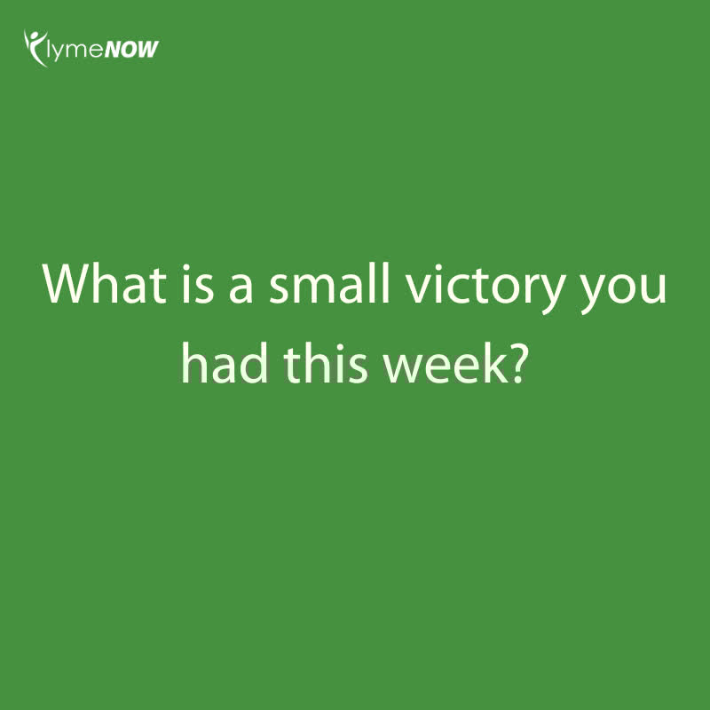 Living with Lyme means some days feel impossible—but every step forward counts. Maybe you took a shower, cooked a meal, got outside for a few minutes, or simply made it through the day. What is a small victory you had this week?

#LymeAwareness #LymeDiseaseAwareness #LymeNow
