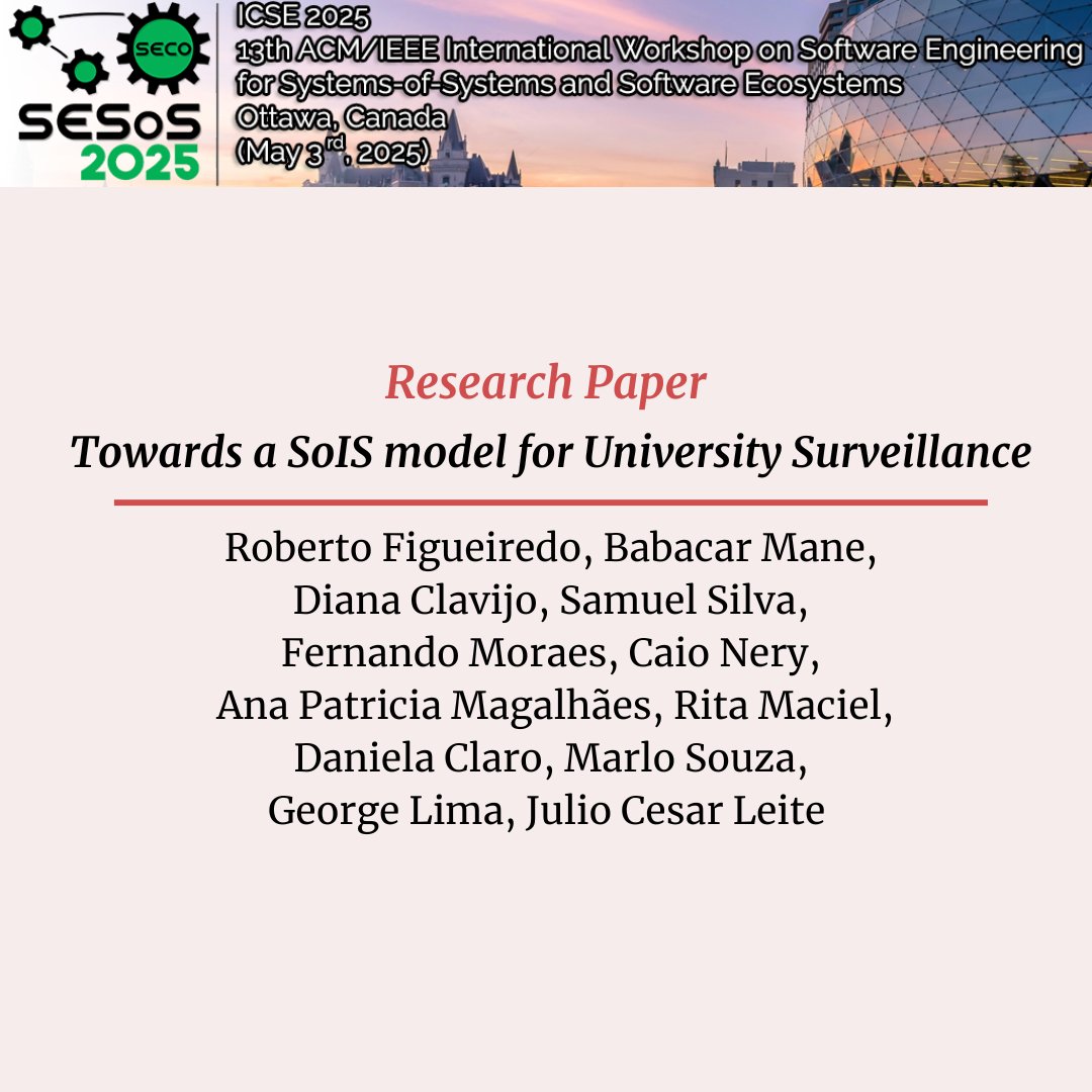📢 Check out this paper at SESoS 2025!

📝 "Towards a SoIS model for University Surveillance"
by Roberto Figueiredo, Babacar Mane, Diana Clavijo, Samuel Silva, Fernando Moraes, Caio Nery, Ana Patricia Magalhães, Rita Maciel, <a href="/DanielaBClaro/">Daniela Barreiro Claro</a>, Marlo Souza, George Lima, and <a href="/jcspl/">Julio Cesar Leite</a>