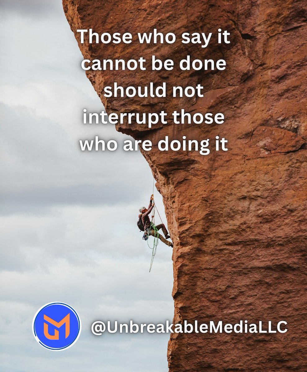 UnbreakableEdge's tweet photo. "Those who say it cannot be done should not interrupt those who are doing it."

This is a powerful reminder to be determined &amp; unwavering amidst skepticism. Persevere and forge ahead!

What goal are you pursuing despite the doubters? Feel free to share! 
#Motivation #Resilience https://t.co/r4g2QulhJP