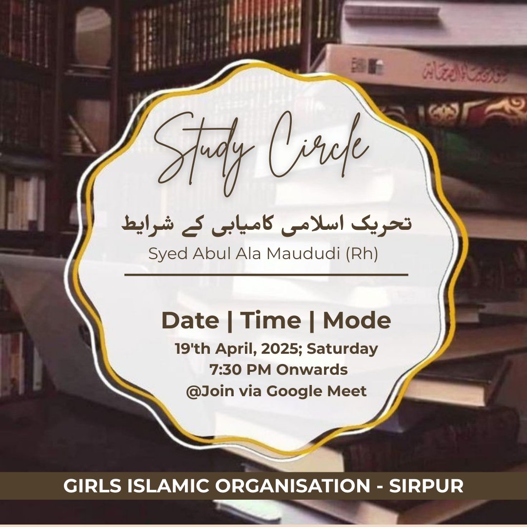 gio_sirpur_'s tweet image. Learn about &quot;تحریک اسلامی کامیابی کے شرائط&quot; (Conditions for the Success of the Islamic Movement) by Syed Abul Ala Maududi (Rh) in our Study Circle tonight at 7:30 PM on Google Meet.
 #giosirpur #giotelangana #studycircle #googleMeet