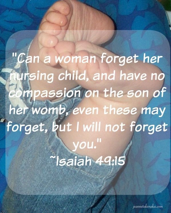 There's so much comfort in knowing that our Father will never forget us. Life may change human relationships but that relationship with God will never change on His end. He'll always love us, always walk with us, always remember us. 

What's a verse that comforts you?

#godswords