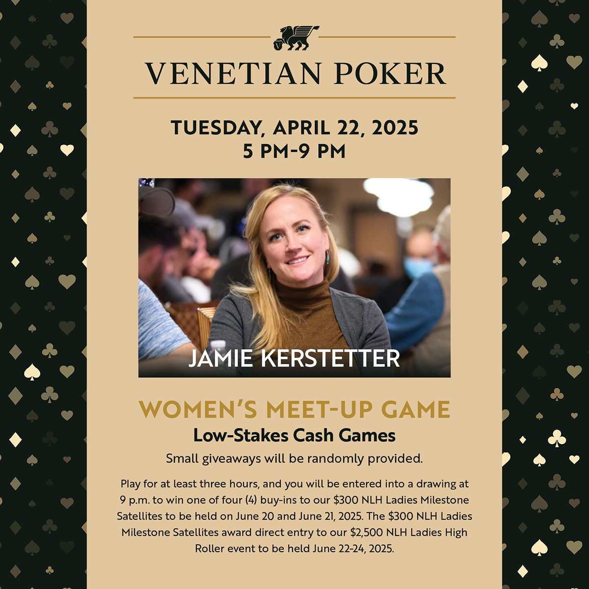 Venetian Poker Room (@venetianpoker) on Twitter photo Ladies - Join us April 22 at 5pm as <a href="/JamieKerstetter/">Jamie Kerstetter</a> hosts a low stakes $1-3 NLH Meet Up Game <a href="/VenetianPoker/">Venetian Poker Room</a>
Play the MUG for 3 hours & you'll be entered into a drawing at 9pm to win one of four $300 NLH Milestone Satellite seats to our $2,500
<a href="/LIPS_Tour/">♠️♥ LIPS Tour ♦️♣️</a> High Roller June 22-24 Ladies - Join us April 22 at 5pm as <a href="/JamieKerstetter/">Jamie Kerstetter</a> hosts a low stakes $1-3 NLH Meet Up Game <a href="/VenetianPoker/">Venetian Poker Room</a>
Play the MUG for 3 hours & you'll be entered into a drawing at 9pm to win one of four $300 NLH Milestone Satellite seats to our $2,500
<a href="/LIPS_Tour/">♠️♥ LIPS Tour ♦️♣️</a> High Roller June 22-24
