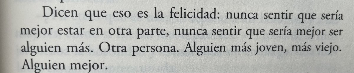 Dicen que eso es la felicdidad…