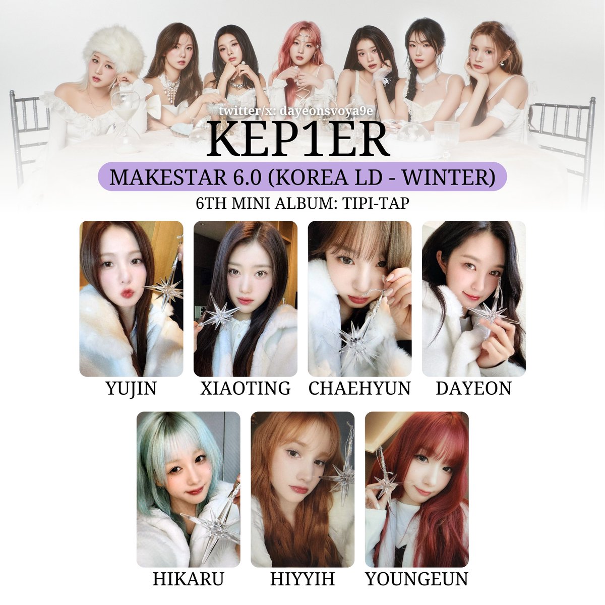 dayeonsvoya9e's tweet photo. Kep1er The 6th Mini Album
<TIPI-TAP>

MAKESTAR 6.0 KOREA LUCKYDRAW
WINTER
HEART BOMB
PAJAMA

#케플러 리스트 template wishlist list pc #YUJIN #XIAOTING #CHAEHYUN #DAYEON #HIKARU #HIYYIH #YOUNGEUN 포카 포토카드 #ケプラー トレカ #TIPI_TAP #TIPI_MAP https://t.co/r4DFF3Bb1k