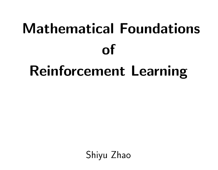 "Mathematical Foundations of Reinforcement Learning" by Shiyu Zhao

Book: github.com/MathFoundation…
Youtube: youtube.com/playlist?list=…