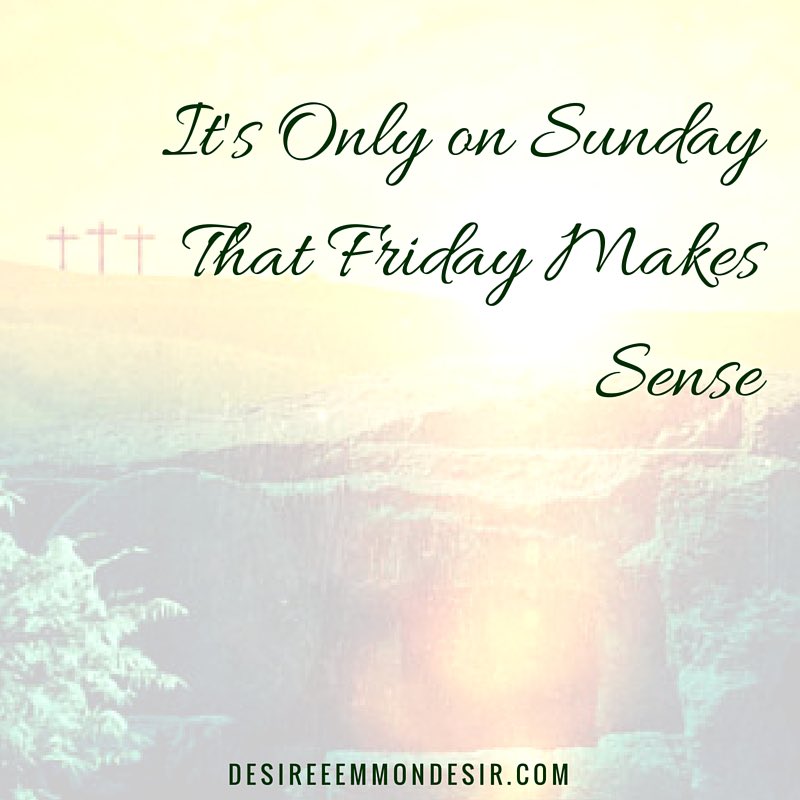 And Sunday’s coming.