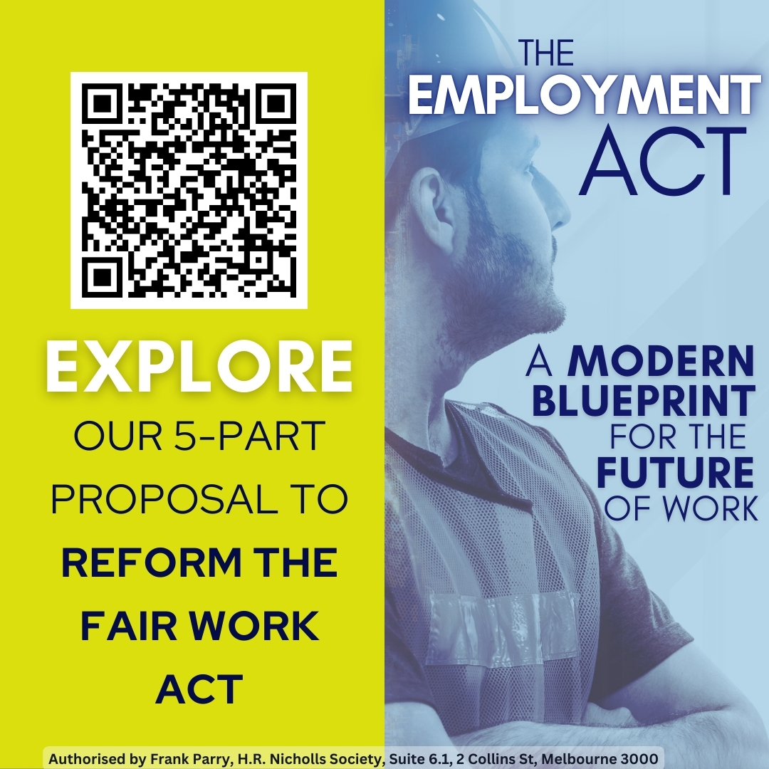 HRNSociety's tweet photo. Election time demands bold reform. 
Workplace laws aren’t just rules—they’re our future. The Employment Act: simplify, unleash, thrive. Read it now: https://t.co/R5teFEeQKC

Authorised by Frank Parry, H.R. Nicholls Society, Suite 6.1, 2 Collins Street, Melbourne VIC 3000 https://t.co/VHEBa1aRSZ