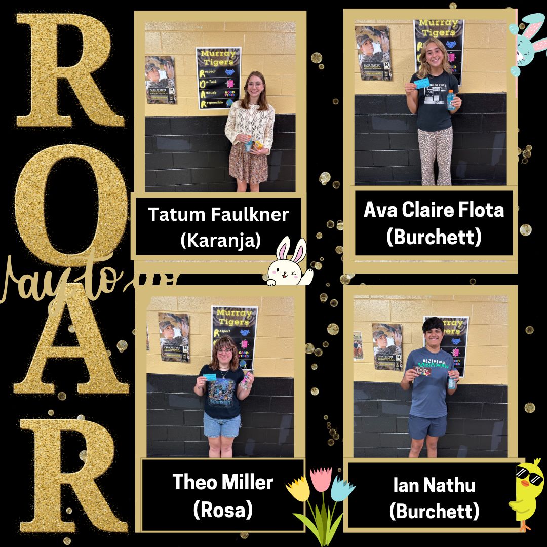 At Murray High- we like to celebrate and recognize our Tigers.  Check out these Tigers that exhibited the traits we value the most.  They were nominated by Murray High Staff this week!
📷📷
Strive to ROAR like a Tiger!!
R espect
O n Task
A ttitude
R esponsibility