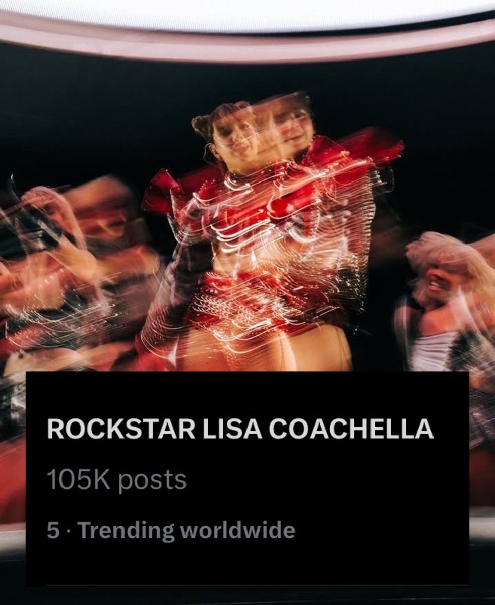 LISANATIONS_'s tweet photo. Trending at #5 worldwide with over 100K tweets ahead of Lisa’s performance! 

ROCKSTAR LISA COACHELLA 
#LISACHELLA #Coachella2025 https://t.co/7XLm6CMeiv