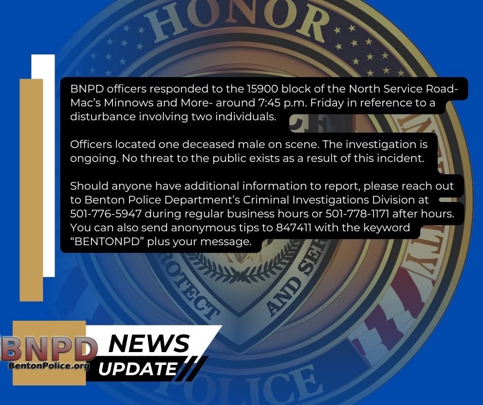 Should anyone have additional info to report, please reach out to Benton Police Department’s Criminal Investigations Division at 501-776-5947 during regular business hours or 501-778-1171 after hours.

#BNPD #NewsUpdate