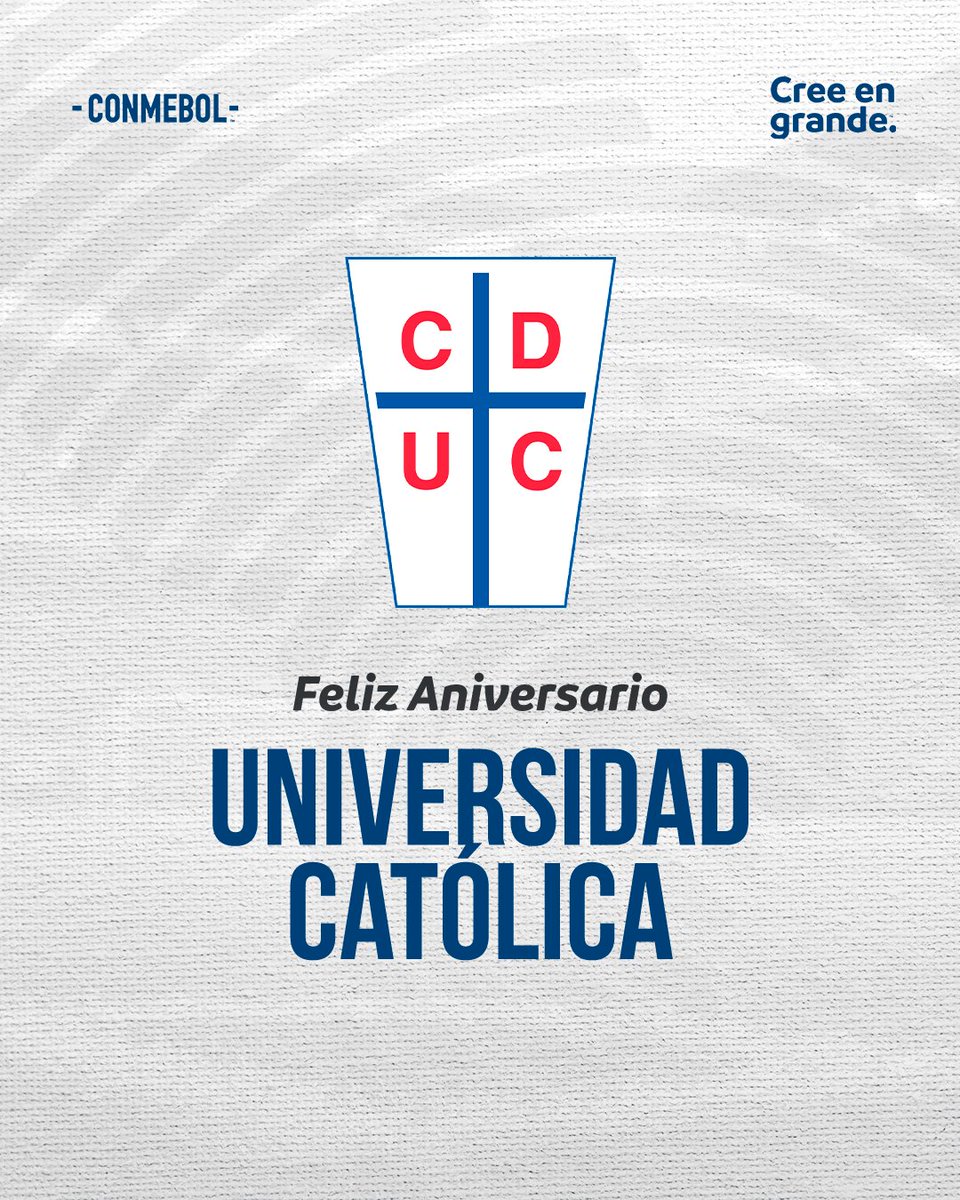 ¡Muchas felicidades, <a href="/Cruzados/">Universidad Católica</a>! 🇨🇱🎂

#CreeEnGrande