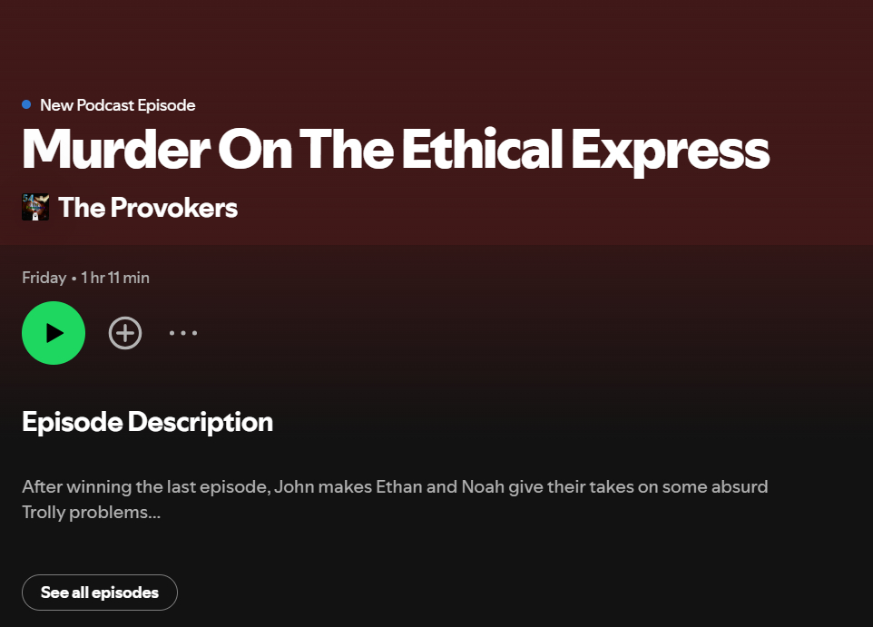 New episode just dropped! Murder On The Ethical Express is now available on all platforms. What do you make of the Trolly Problem?