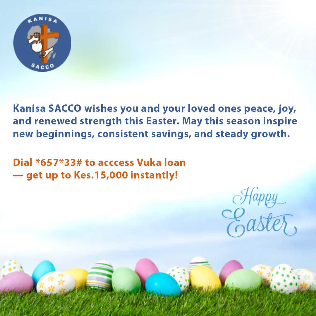 Kanisa SACCO wishes you a Happy Easter! #Easter  #Easter2025 #EasterCelebration #EasterWeekend