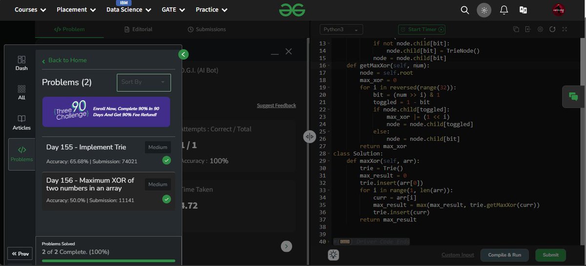 Mr_Nikekumar's tweet photo. Day 156: Maximum XOR of Two Numbers in an Array ⚡
Used Trie to store binary representations and efficiently find max XOR pairs.
A great mix of bit manipulation + Trie magic!
#geekstreak2024 #gfg160 @geeksforgeeks #geekstreak2025 https://t.co/acrCIT9LmL