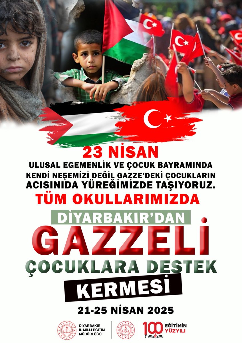 23 Nisan Ulusal Egemenlik ve Çocuk Bayramı’nda neşemizi bir kenara bırakıyor, Gazzeli çocukların acısını yüreğimizde taşıyoruz.
📅 24 Nisan 2025 tarihinde Gazzeli çocuklara destek kermesi düzenliyoruz.
🇵🇸❤️🇹🇷
<a href="/tcmeb/">Millî Eğitim Bakanlığı</a> <a href="/Yusuf__Tekin/">Yusuf Tekin</a> 
<a href="/vali_zorluoglu/">Murat Zorluoğlu</a> ⁦<a href="/Murat4Kucukali/">Murat Küçükali</a>⁩