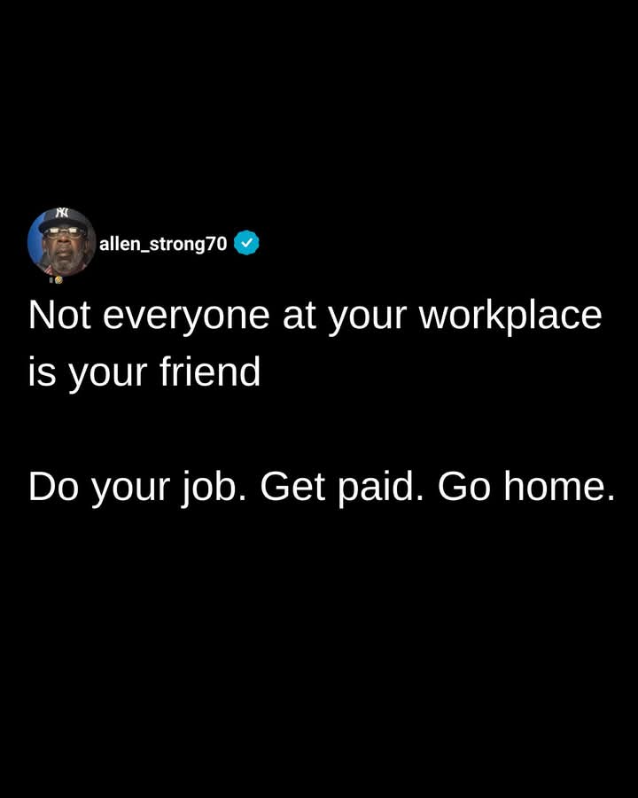 fctrabel's tweet photo. Not everyone at your workplace is your friend

Do your Job, Get pay and Go home..#earthquake #MUFC https://t.co/oqRju5ig4d