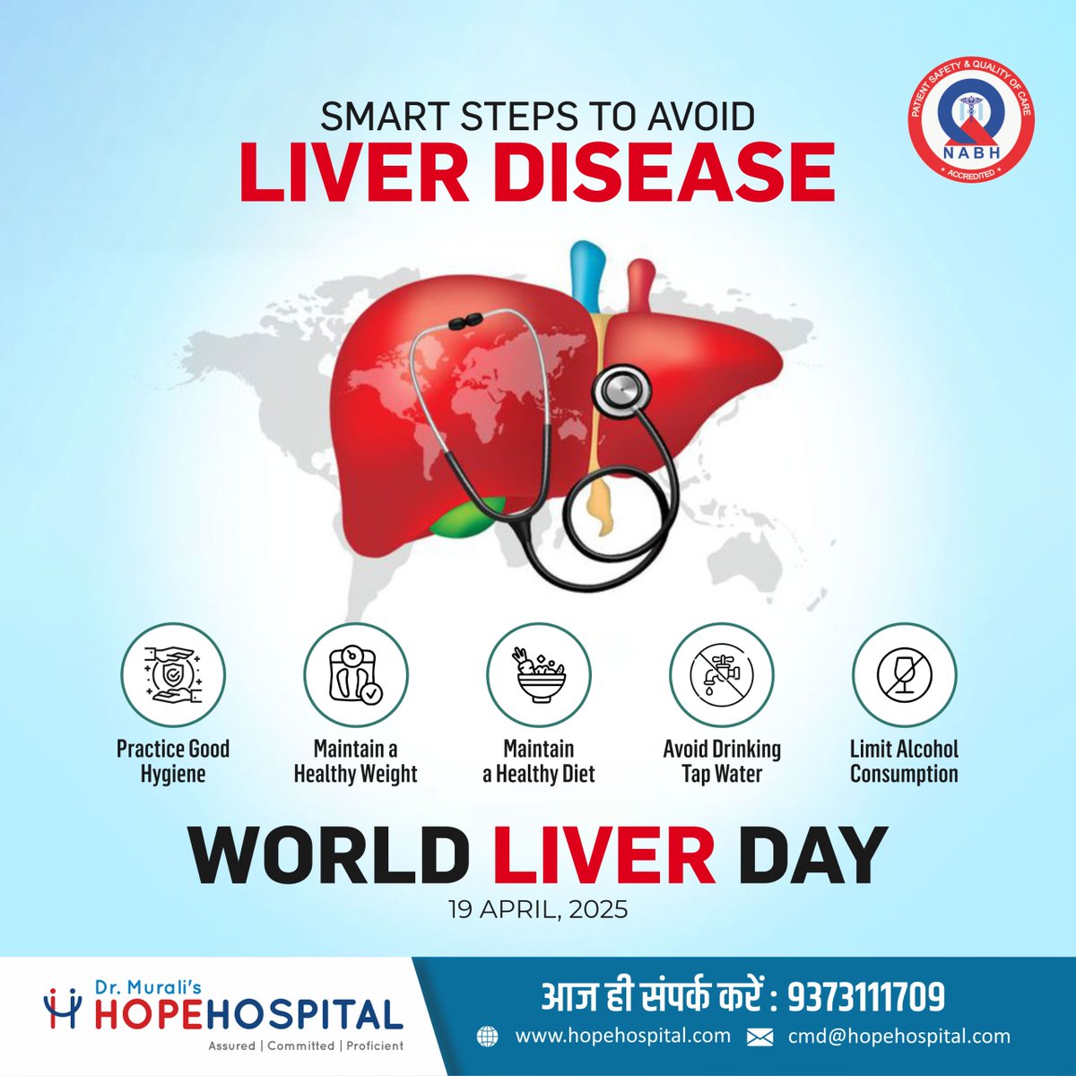 World Liver Day | 19 April 2025
Take smart steps for a healthy liver!
✅ Eat healthy 
✅ Stay fit 
✅ Drink safe water 
✅ Limit alcohol 
✅ Practice hygiene 
Dr. Murali's Hope Hospital – Committed to your care.
📞 9373111709
#WorldLiverDay #LiverHealth #HopeHospital #Nagpur