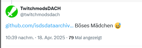 An alle Streamer, die die Bannlisten von TwitchmodsDACH verwenden, vielleicht nochmal überdenken :')

Abseits von der peinlichen Online-Präsenz, scheinen die Listen nicht sehr empfehlenswert zu sein, wenn ICH da gelistet bin aufgrund meines "familienunfreundlichen Contents" 👍
