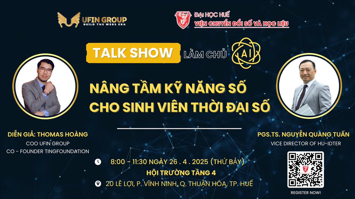 TALKSHOW ĐẶC BIỆT
“LÀM CHỦ AI - NÂNG TẦM KỸ NĂNG SỐ CHO SINH VIÊN THỜI ĐẠI SỐ”

Diễn giả: Thomas Hoàng
COO UFIN GROUP | Co-founder TingFoundation
PGS.TS. Nguyễn Quang Tuấn
Phó Viện trưởng Viện Chuyển đổi số &amp; Học liệu, Đại học Huế
⏰ Thời gian: 8h00 –