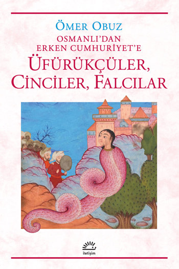 Osmanlı’dan Erken Cumhuriyet’e Üfürükçüler, Cinciler, Falcılar tarihi <a href="/iletisimyayin/">İletişim Yayınları</a> 

edebiyathaber.net/osmanlidan-erk…