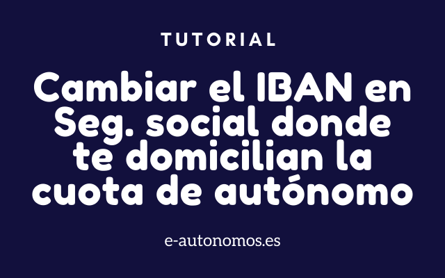 eautonomos's tweet photo. #Tutorial: Cómo cambiar la cuenta donde te domicilian la cuota de #autónomo
#cambiarIBAN #SeguridadSocial #cuotaautonomo 
https://t.co/7xOb1KltwV https://t.co/GnicokVlU2