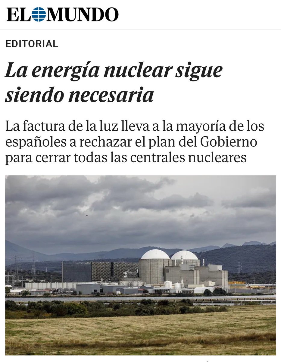 OperadorNuclear's tweet image. Contundente editorial de @elmundoes: «El rechazo transversal -por encima de siglas- que suscita el cierre del parque nuclear español revela que el grueso de la ciudadanía ha asumido la necesidad de seguir contando con una fuente estratégica y, por tanto, irrenunciable en el mix…