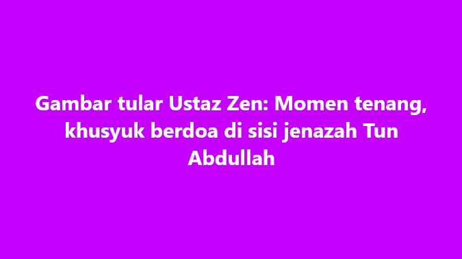 SinarOnline's tweet photo. Gambar tular Ustaz Zen: Momen tenang, khusyuk berdoa di sisi jenazah Tun Abdullah
#SinarHarian #gambar #tular #UstazZen #berdoa #TunAbdullah
