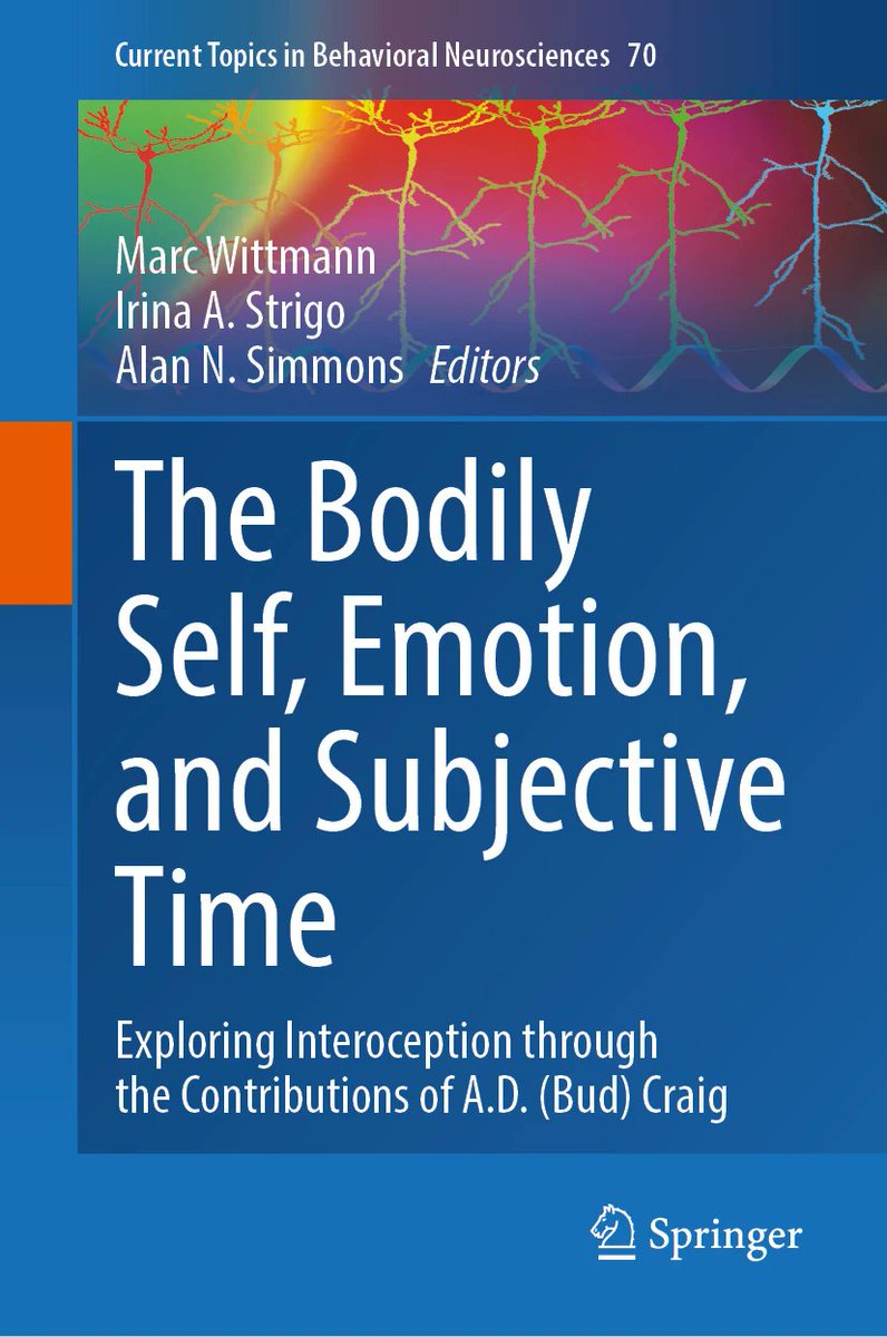 Coming in September 2025 are 16 chapters by experts on "The Bodily Self, Emotion, and Subjective Time: Exploring Interoception through the Contributions of A.D. (Bud) Craig". Stay tuned for my presentation of online chapters already available online.
link.springer.com/book/978303194…?