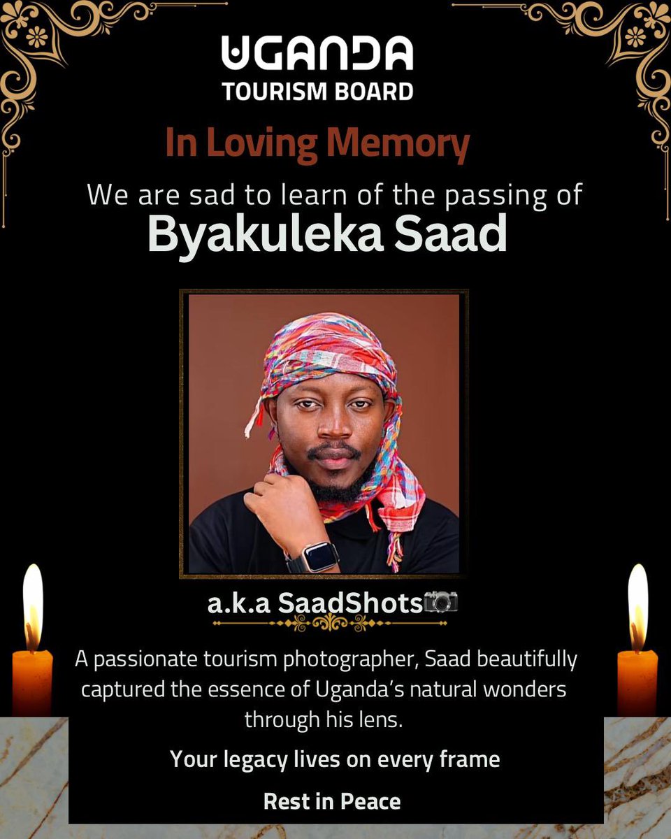 Ministry of Tourism-Uganda (@mtwauganda) on Twitter photo Eternal Rest Mr.Saad Byakuleka <a href="/saadShots/">Saad Shots 📸</a>. Your attention to detail in every caption was truly and uniquely remarkable and will live on through your creative work. Eternal Rest Mr.Saad Byakuleka <a href="/saadShots/">Saad Shots 📸</a>. Your attention to detail in every caption was truly and uniquely remarkable and will live on through your creative work.