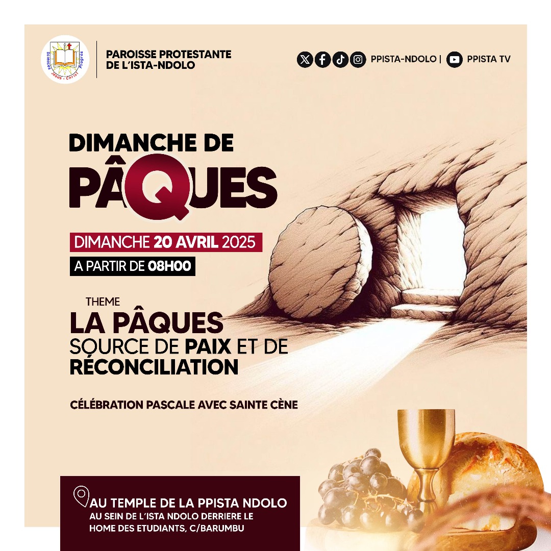 Préparons nos cœurs pour célébrer la Pâques.

Retrouvons nous demain à 8h00 pour la grande fête chrétienne, au Temple de la PPISTA-NDOLO, Aumônerie Protestante, dans l'enceinte de l'ISTA. 

Que Dieu vous bénisse !!!