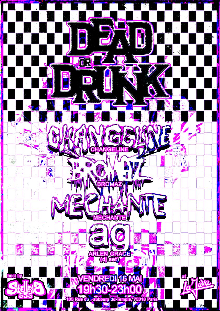 Re ! On est de retour le 16 mai à la Java pour écouter du son qui tabasse !

DEAD OR DRUNK: Y'a que deux issues.
Avec CHANGELINE, BROMAZ, MECHANTE et ARLEN GRACE en DJ set !!

<a href="/mauditmaz/">selena bromez 🪦💋</a> <a href="/MECHANTE_OURIEN/">MÉCHANTE</a> <a href="/ognek0/">Arlen Grace</a>  

Billetterie: shotgun.live/events/dead-or…

💜🤍
19h30 - 23h00
