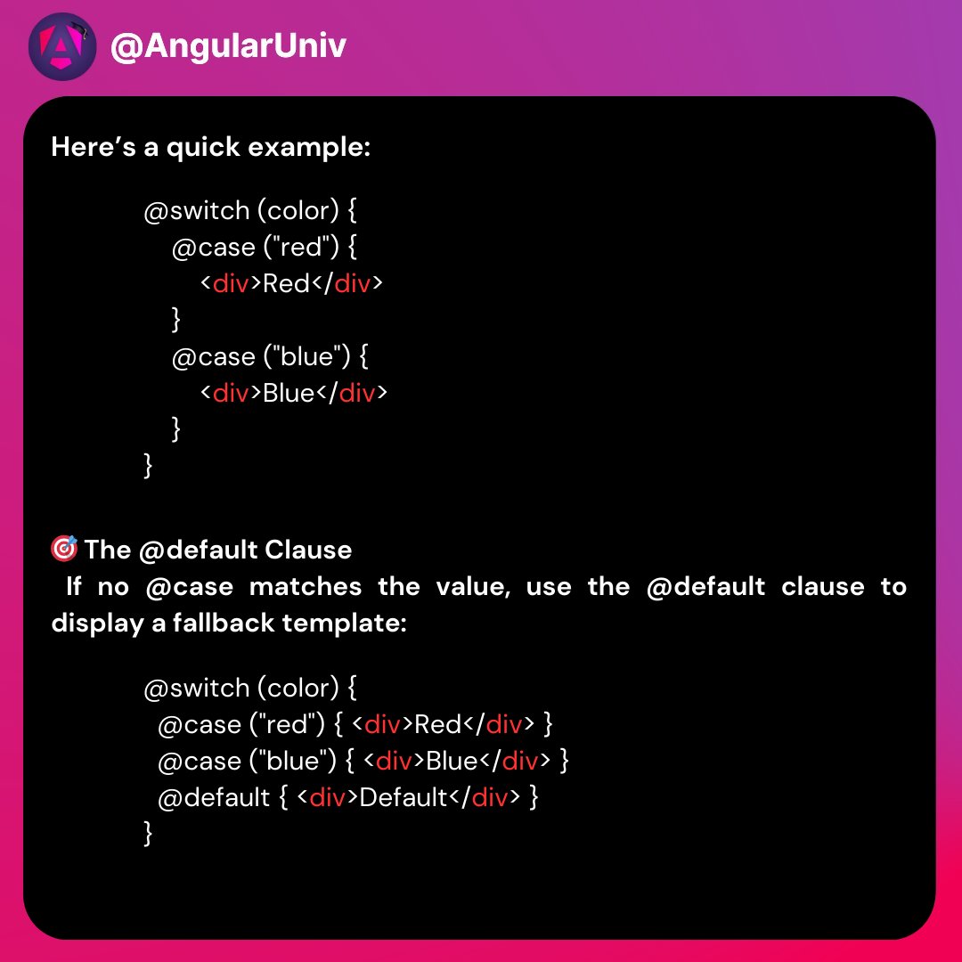 AngularUniv's tweet image. 🚀 Angular has a cleaner way to manage template conditions with the @switch syntax!
🎉 It's an intuitive alternative to ngSwitch for rendering template sections based on an expression's value.
Here's a quick example:
@switch (color) {
@case ("red") {
&lt;div&gt;Red&lt;/div&gt;
}
@case…