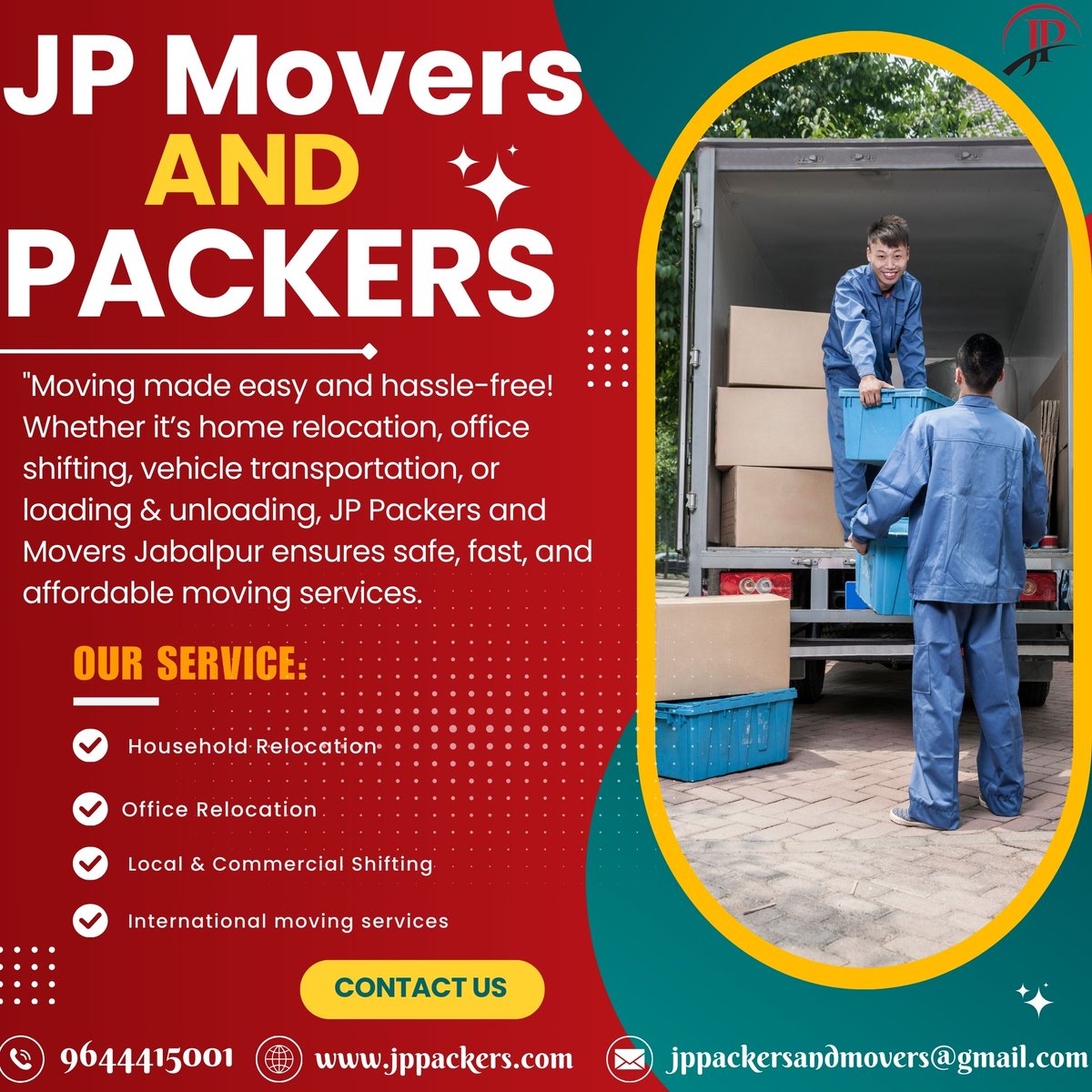 JP Packers and Movers Jabalpur – Your Trusted Moving Partner!
"Moving made easy and hassle-free! Whether it’s home relocation, JP Packers and Movers Jabalpur ensures safe, fast, and affordable moving services.
Call Now: 096444 15001
website :- jppackers.com