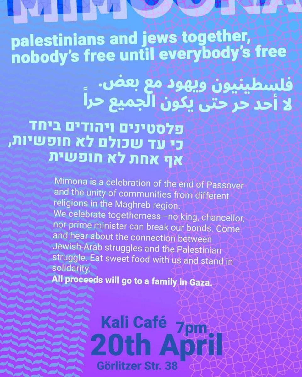 BerlinDemo's tweet photo. 💥Sunday 20.04.2025💥

✊🏾palestinians and jews together!✊🏾

Sunday, 20.04.2025 | 07:00 pm | Kali Cafè, Görlitzer Straße 38, 10997 Berlin

Arrival: U1, U3 Görlitzer Bahnhof | Bus M29 Spreewaldplatz | Bus 165, 265 Schlesisches Tor

📣 Call: https://t.co/XVY2C37yAS

#b2004 #Mimouna https://t.co/0PTRr6PII5