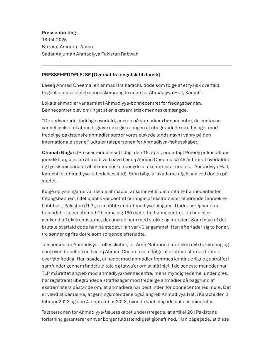 En voldelig mob martyrerede Mr. Laeeq Ahmad Cheema Sahib, da han var på vej til fredagsbøn i Karachi den 18 April, brændte moskeer, vanhelligede grave, forbød privat bøn og fængslede ahmadier på grundløse anklager. Vi bør hæve vores stemmer og ikke forblive tavse!