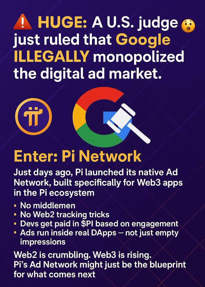 A U.S. judge just ruled that #Google ILLEGALLY monopolized the digital ad market.

This could be a game-changer for the entire internet — and especially for Web3-native ad platforms like Pi Network’s Ad Network.
📉👨‍⚖️💥🚀

#Pi_Network