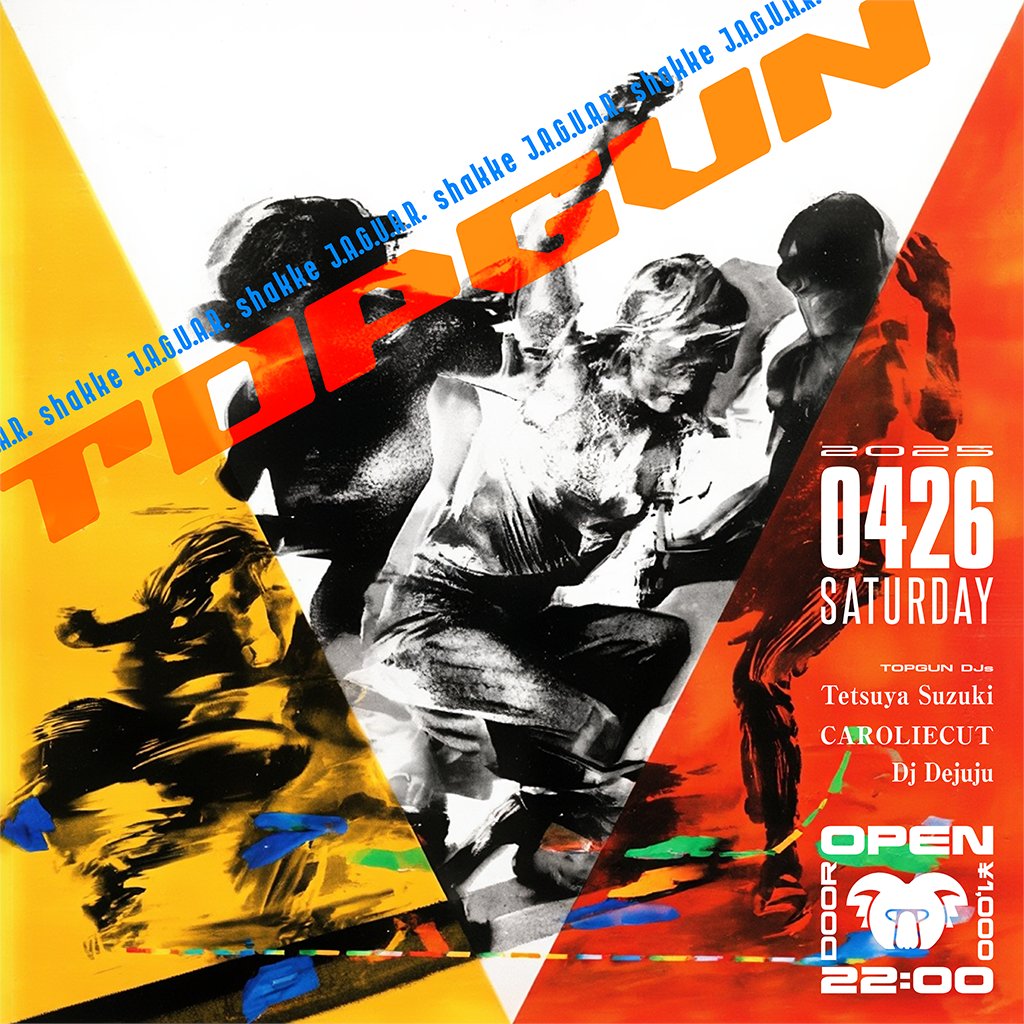 【来週土曜！】

TOPGUN
4/26 (土) 渋谷KOARA
22時OPEN 1000円

Guest DJ:
J.A.G.U.A.R.
shakke

TOPGUN DJs:
Tetsuya Suzuki
CAROLIECUT
DJ Dejuju