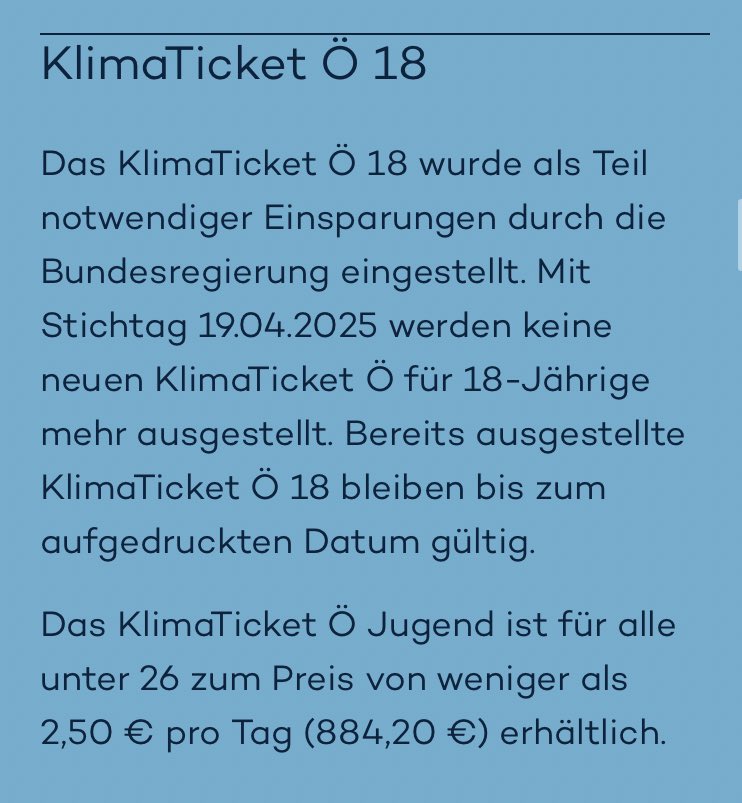 Jawoll, schön innerhalb von 24 Stunden einfach mal abgeschafft. Schön am Ostersamstag glei den Stichtag festgelegt, damit ja keiner, dem es vielleicht wirklich was gebracht hätte, eine Chance hat, sich das Klimaticket noch zu holen. 

Frohe Ostern, liebe Jugend🔥🔥