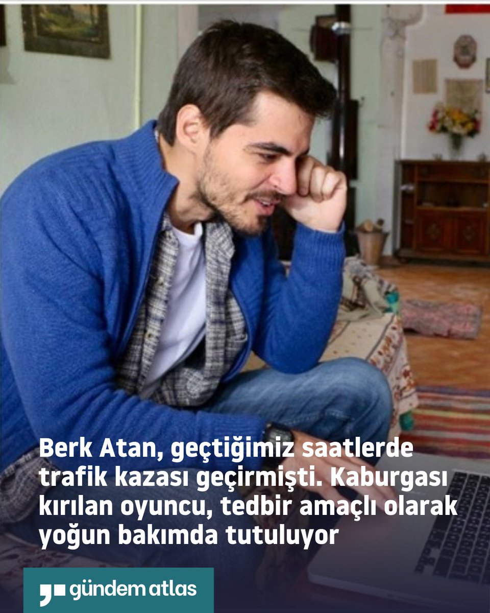 gundem_atlas's tweet photo. 💢Berk Atan, geçtiğimiz saatlerde trafik kazası geçirmişti. Kaburgası kırılan oyuncu, tedbir amaçlı olarak yoğun bakımda tutuluyor.
#gönüldağıdizi #oyuncusu https://t.co/uj46aebDqE