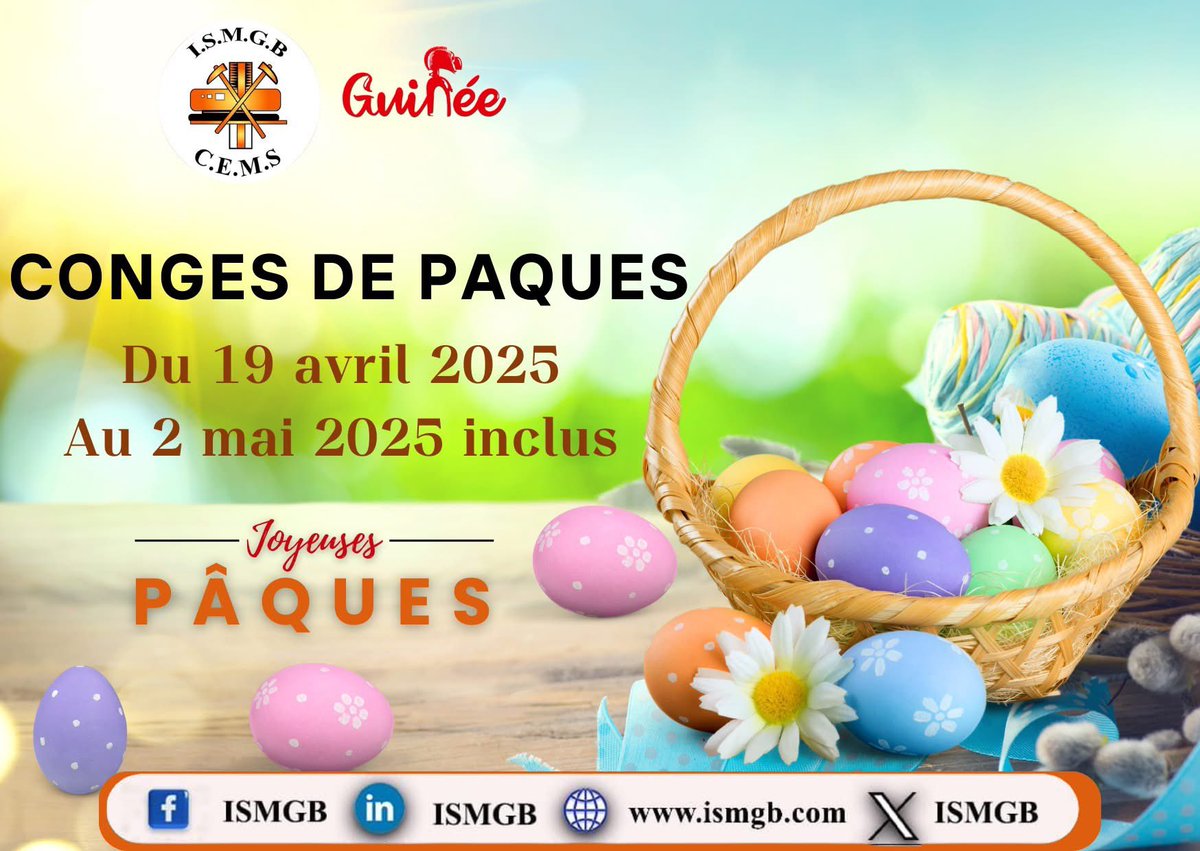 𝐈𝐒𝐌𝐆𝐁 : 𝐂𝐎𝐍𝐆𝐄́𝐒 𝐃𝐄 𝐏𝐀𝐐𝐔𝐄𝐒 𝟐𝟎𝟐𝟓.

L'Institut Supérieur des Mines et Géologie de Boké souhaite un bon congé de Pâques à tous les étudiants et à l'ensemble du personnel de l'ISMGB.

𝑩𝑶𝑵 𝑪𝑶𝑵𝑮𝑬 𝑫𝑬 𝑷𝑨𝑸𝑼𝑬𝑺 𝑨 𝑻𝑶𝑼𝑻𝑬𝑺 𝑬𝑻 𝑨 𝑻𝑶𝑼𝑺.