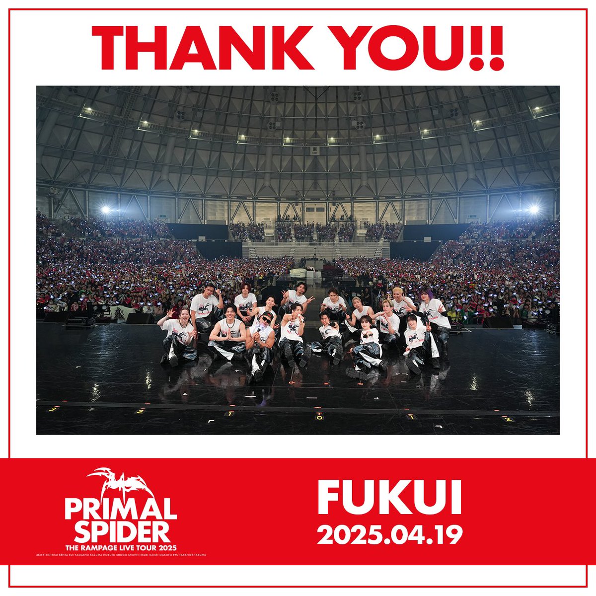 therampagefext's tweet photo. THE RAMPAGE LIVE TOUR 2025
"𝓟𝓡𝓘𝓜𝓐𝓛 𝓢𝓟𝓘𝓓𝓔𝓡"

🕷️FUKUI DAY-1

✨THANK YOU✨

#THERAMPAGE
#PRIMALSPIDER https://t.co/QNbnhEgA2Q