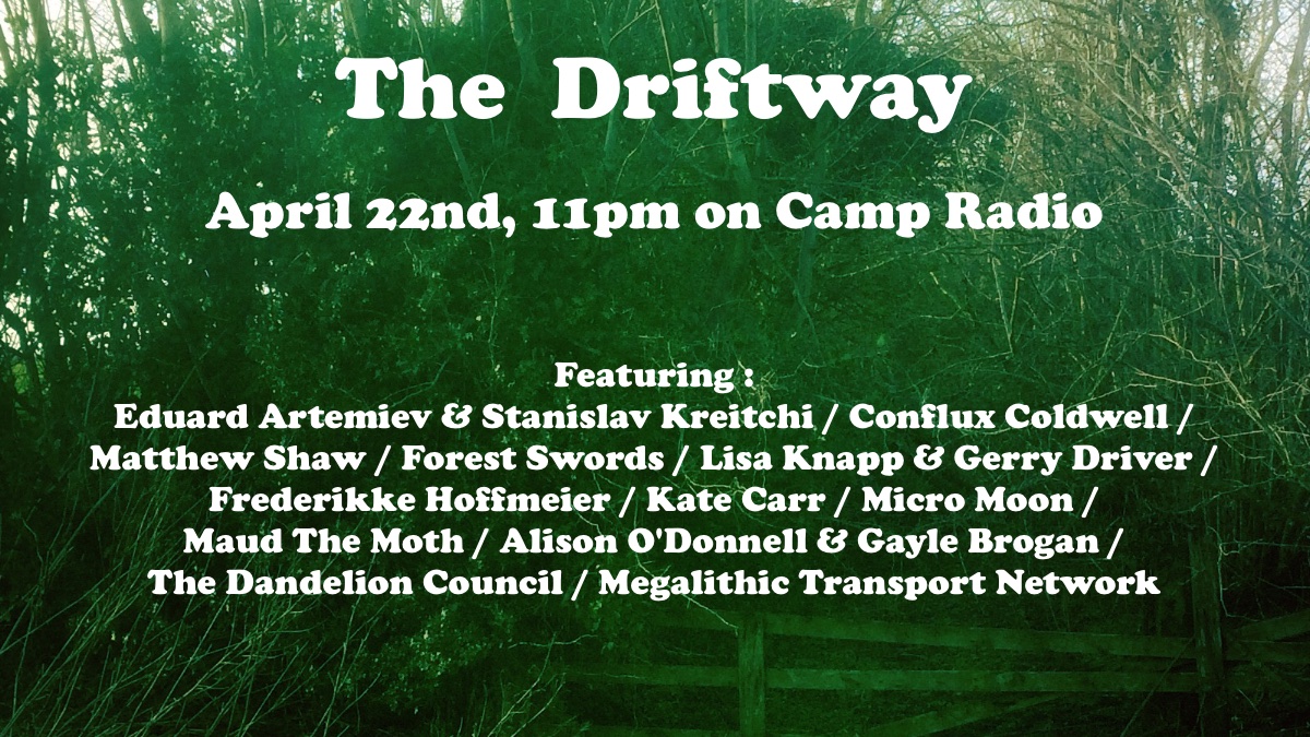 Heartwood Institute (@heartwood9) on Twitter photo New Driftway airs this Tuesday evening, Aprill 22nd at 11pm on <a href="/listen_camp/">CAMP Radio</a>
with an eclectic mix of folk, electronics and general weirdness.... New Driftway airs this Tuesday evening, Aprill 22nd at 11pm on <a href="/listen_camp/">CAMP Radio</a>
with an eclectic mix of folk, electronics and general weirdness....