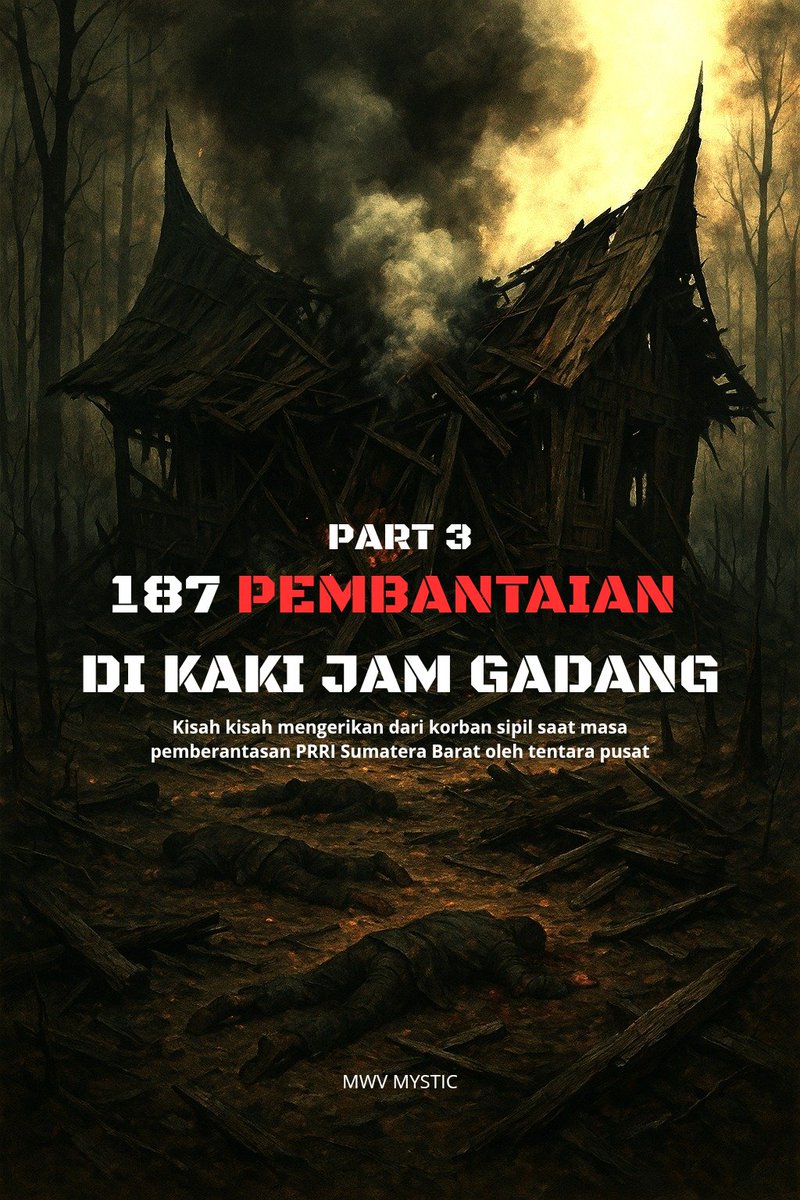 mwv_mystic's tweet photo. 187 PEMBANTAIAN DI KAKI JAM GADANG
PART 3

Sebuah kisah sejarah kelam dari para sipil korban perang PRRI dan tentara pusat di Sumatera Barat

a thread https://t.co/UH9RAqQdsK