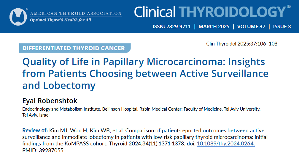 Clinical Thyroidology (@clinicalthyroid) on Twitter photo Dr. Eyal Robenshtock reviews & discusses the new study in <a href="/thyroidjournal/">Thyroid Journal</a> reassuringly showing good long-term #QualityofLife w/ surgery or #activeSurveillance for papillary thyroid microcarcinoma.
ow.ly/OQkB50Vyqa6
#medtwitter #endotwitter #thyroidectomy <a href="/ThyCaInc/">ThyCa Inc.</a> #PTC Dr. Eyal Robenshtock reviews & discusses the new study in <a href="/thyroidjournal/">Thyroid Journal</a> reassuringly showing good long-term #QualityofLife w/ surgery or #activeSurveillance for papillary thyroid microcarcinoma.
ow.ly/OQkB50Vyqa6
#medtwitter #endotwitter #thyroidectomy <a href="/ThyCaInc/">ThyCa Inc.</a> #PTC