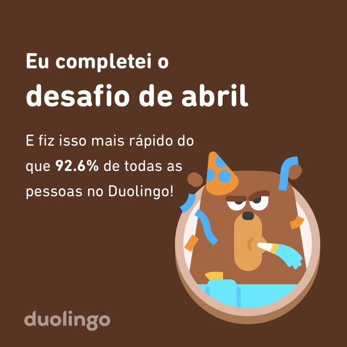 odsongomes's tweet photo. Eu completei o desafio de abril mais rápido do que 92.6% de todas as pessoas no Duolingo! https://t.co/RNYlwada1i