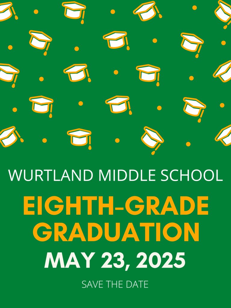 SAVE THE DATE: EIGHTH-GRADE GRADUATION
MAY 23, 2025
9:00 A.M.