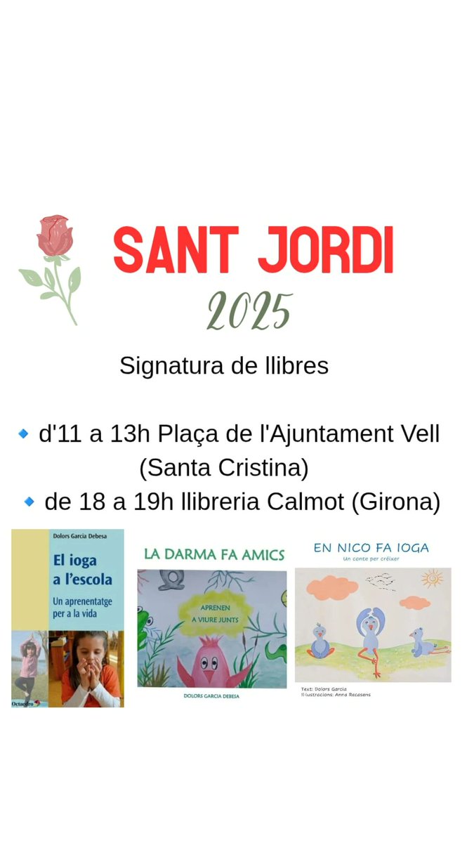 iogaeducacio's tweet photo. Si t'interessa un dels meus llibres,estaré a Santa Cristina i a Girona. 
Bon Sant Jordi !! 🌹📚
@calmotllibres
@SantaCristinaAJ 
#santjordi2025#llibres https://t.co/xiipzGmb5S